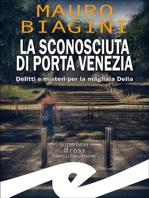 cover image of La sconosciuta di Porta Venezia